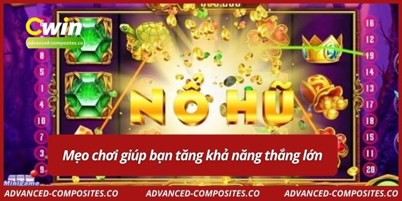 Mẹo chơi giúp bạn tăng khả năng thắng lớn