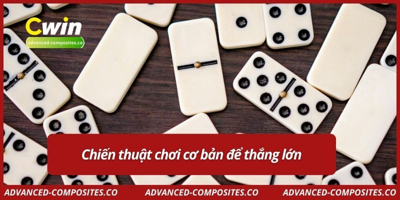 Chiến thuật chơi cơ bản để thắng lớn