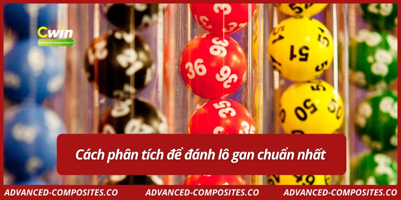 Cách phân tích để đánh lô gan chuẩn nhất