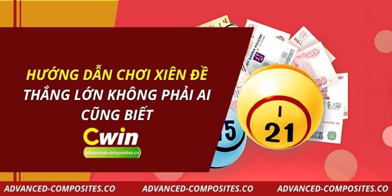 Hướng Dẫn Chơi Xiên Đề Thắng Lớn Không Phải Ai Cũng Biết
