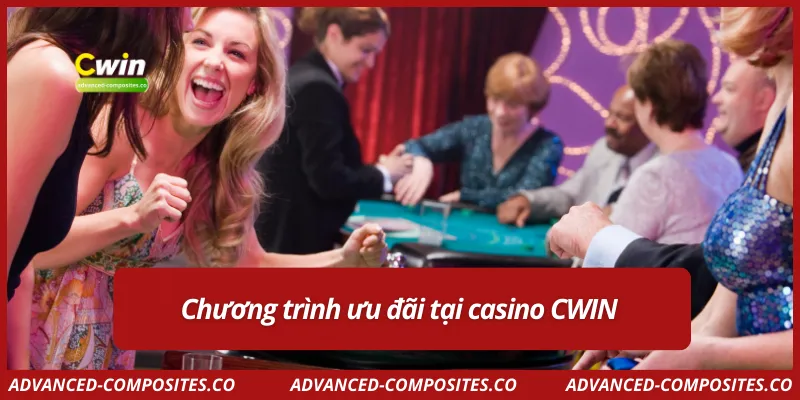 Chương trình ưu đãi tại casino CWIN